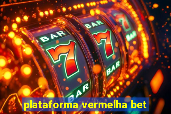 plataforma vermelha bet